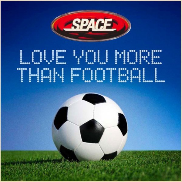 Album Space - Love You More than Football