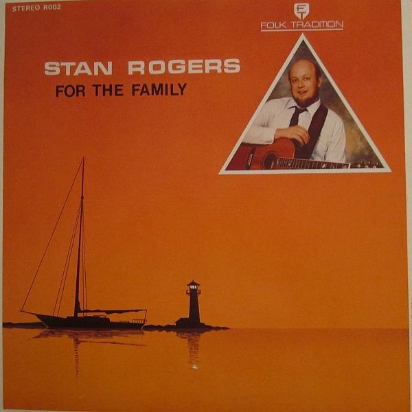 Album Stan Rogers - For The Family