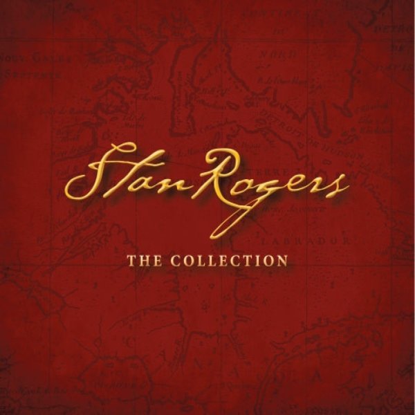 Album Stan Rogers - The Collection