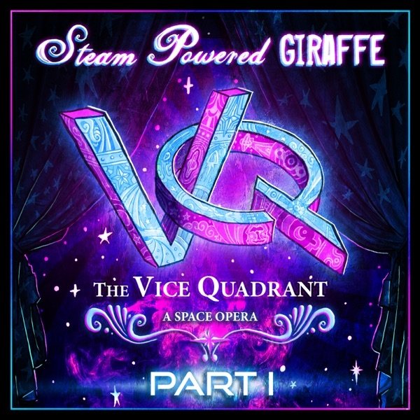 Album Steam Powered Giraffe - The Vice Quadrant, Pt. 1