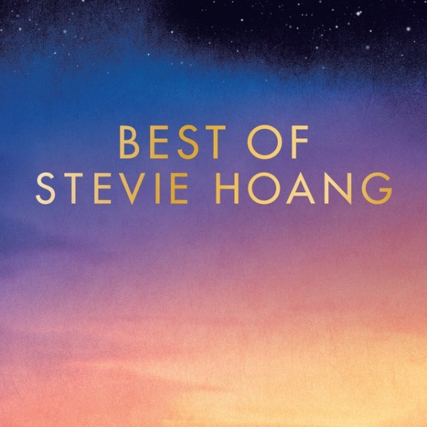 Album Stevie Hoang - Best Of Stevie Hoang