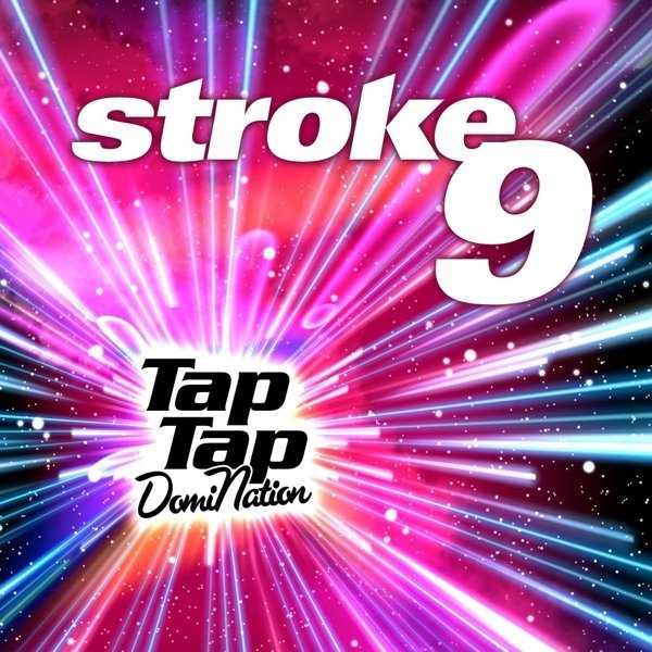 Album Stroke 9 - Tap Tap Domination