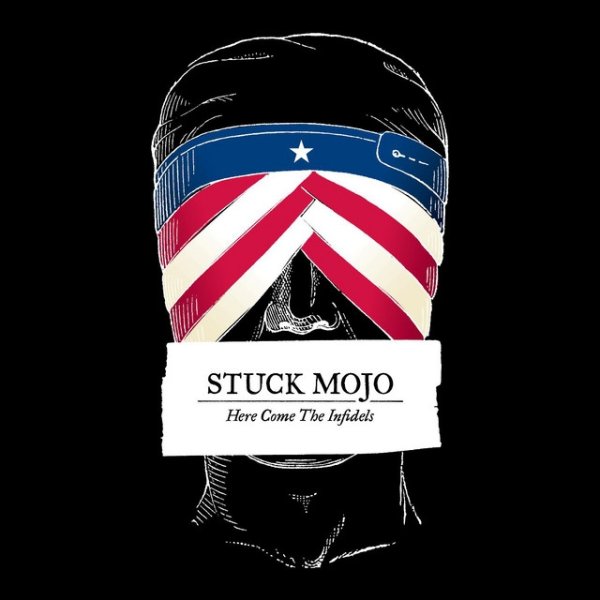Album Stuck Mojo - Here Come the Infidels