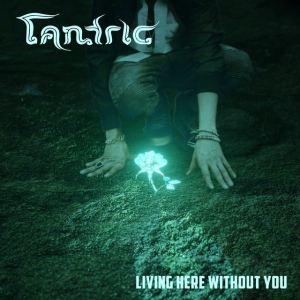 Album Tantric - Living Here Without You