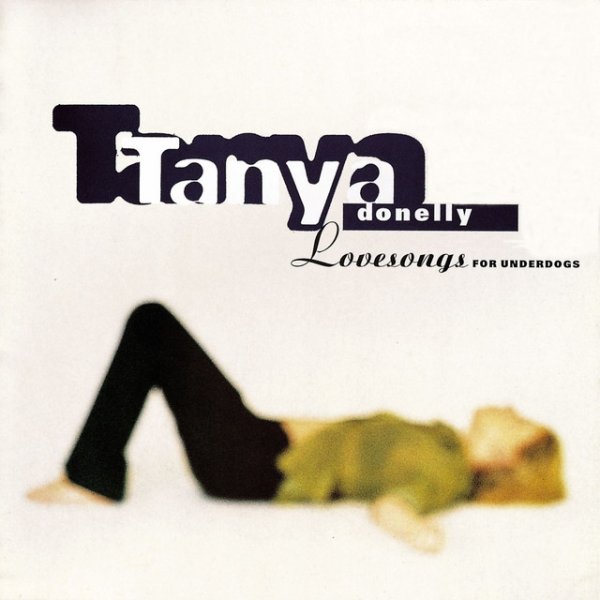 Album Tanya Donelly - Lovesongs For Underdogs