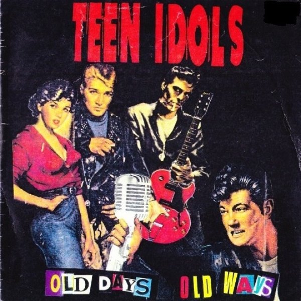 Album Teen Idols - Old Days Old Ways