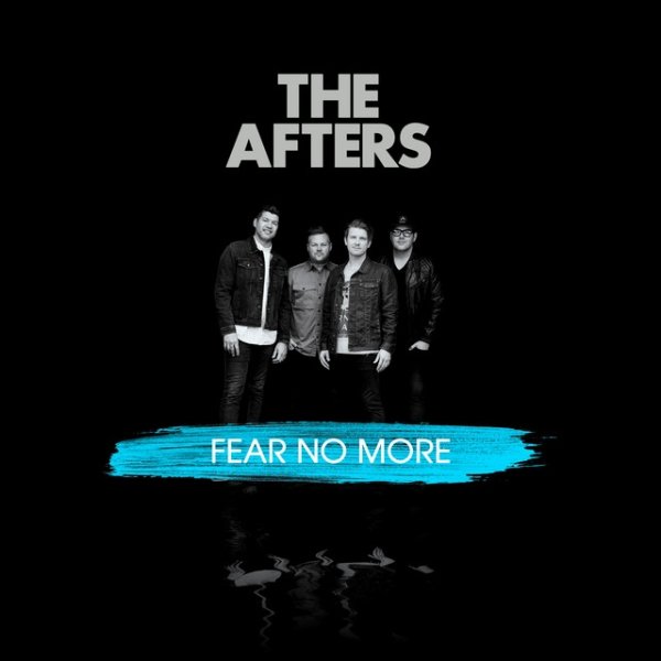 Album The Afters - Fear No More