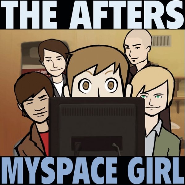 The Afters Myspace Girl, 2008