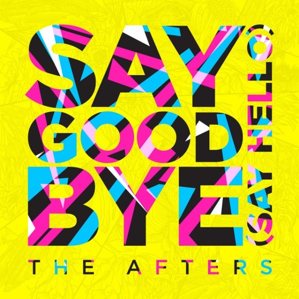 Album The Afters - Say Goodbye (Say Hello)