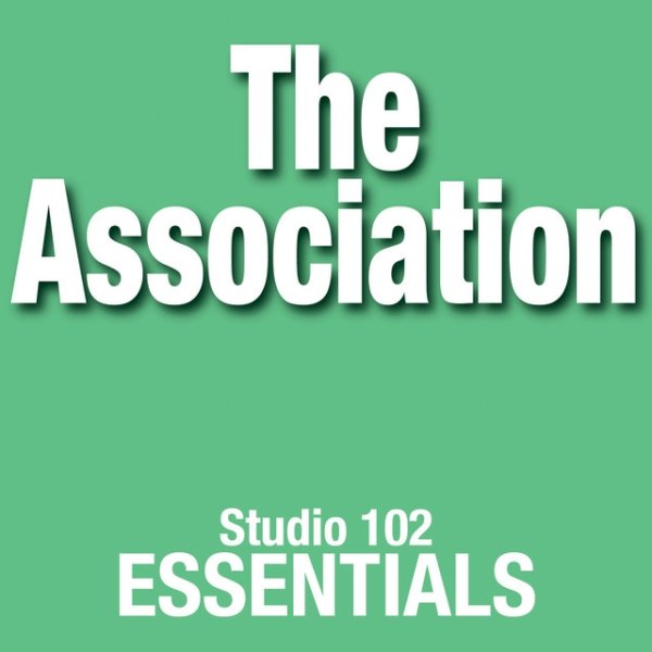 Album The Association - The Association: Studio 102 Essentials
