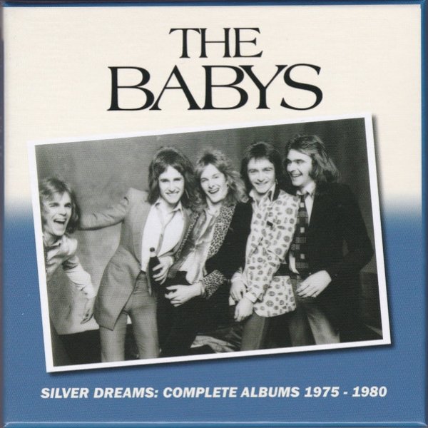 Album Silver Dreams: Complete Albums 1975 - 1980 - The Babys