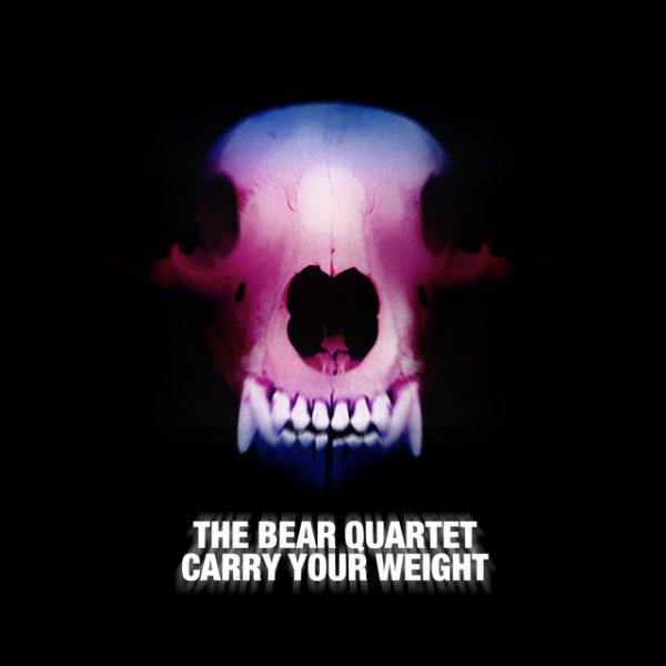 Album The Bear Quartet - Carry Your Weight