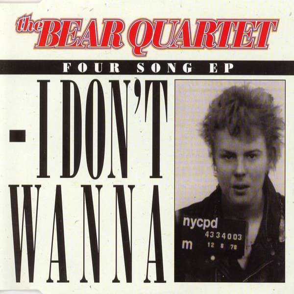 The Bear Quartet I Don't Wanna, 2005