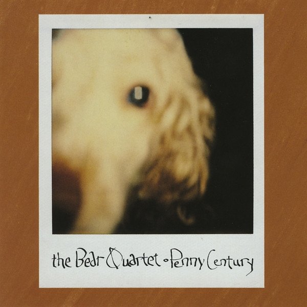 Album The Bear Quartet - Penny Century