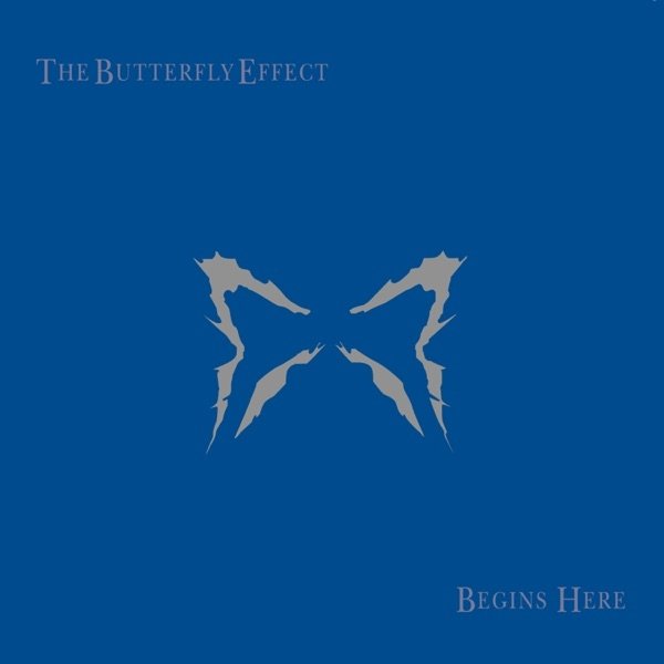 Album The Butterfly Effect - Begins Here