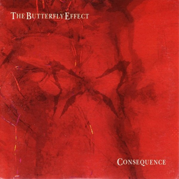 Album The Butterfly Effect - Consequence