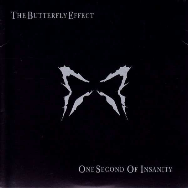Album The Butterfly Effect - One Second Of Insanity