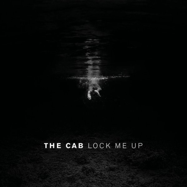 Album The Cab - Lock Me Up