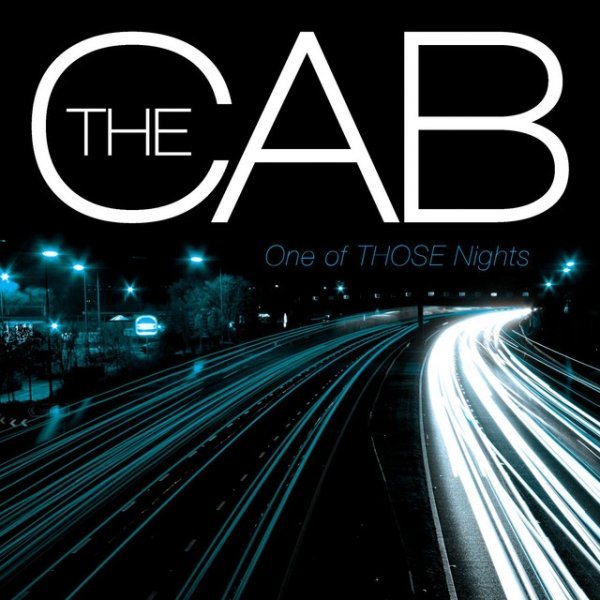 The Cab One Of THOSE Nights, 2008