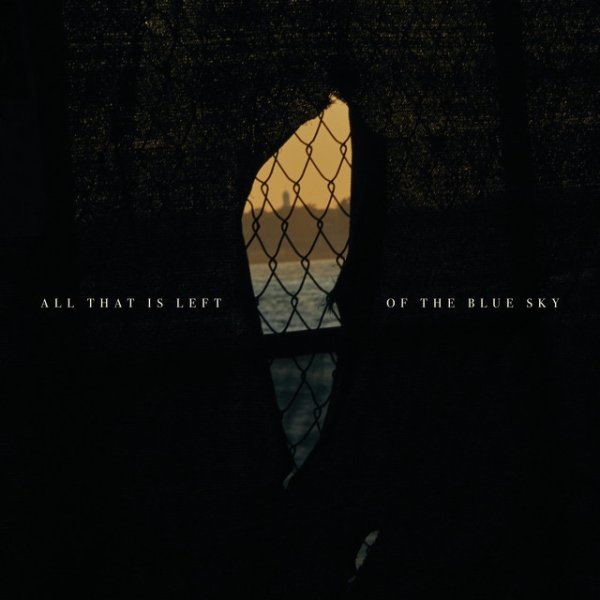 All That Is Left of the Blue Sky - album