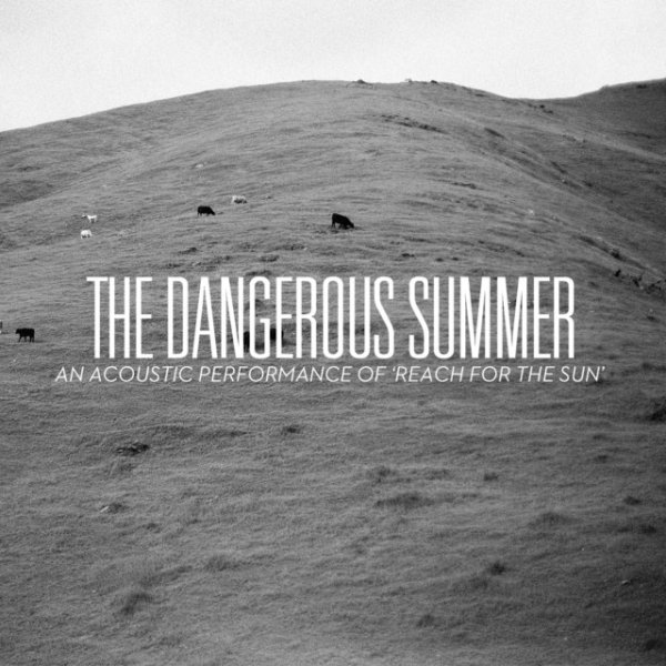 Album The Dangerous Summer - An Acoustic Performance Of Reach For The Sun