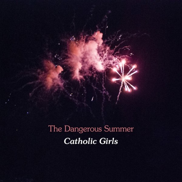 Album The Dangerous Summer - Catholic Girls
