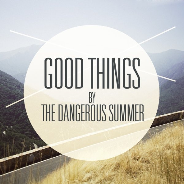 The Dangerous Summer Good Things, 2010