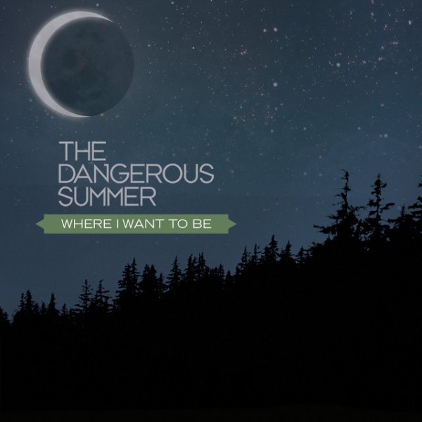 Album The Dangerous Summer - Where I Want To Be