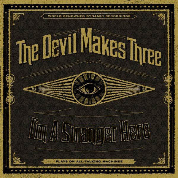 Devil Makes Three I'm a Stranger Here, 2015