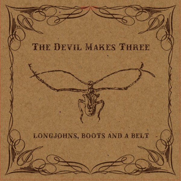 Album Devil Makes Three - Longjohns, Boots and a Belt