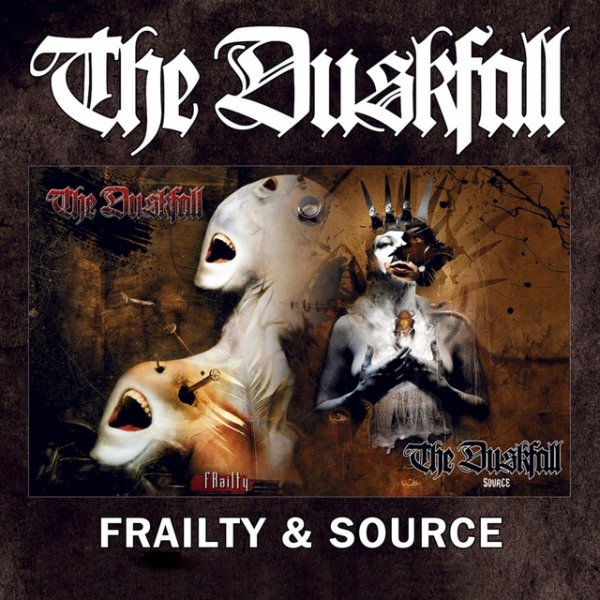 Album The Duskfall - Frailty and Source