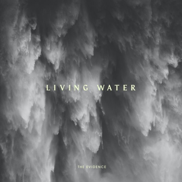 Album The Evidence - Living Water