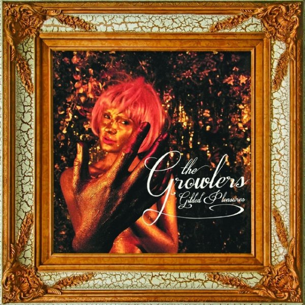 Album The Growlers - Gilded Pleasures