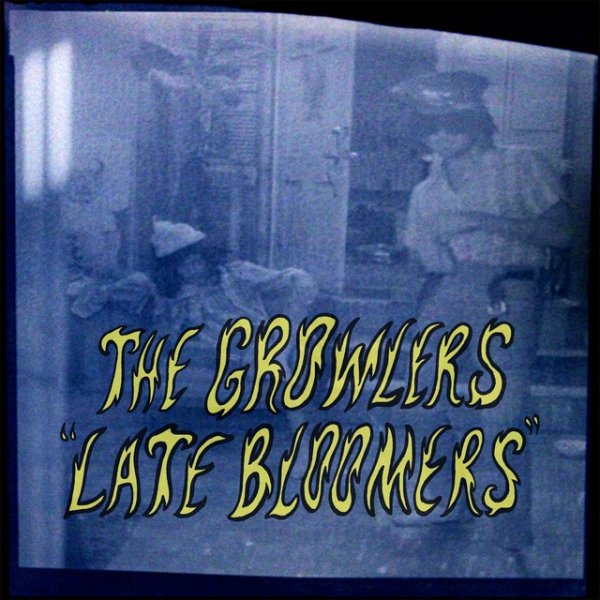 Album The Growlers - Late Bloomers