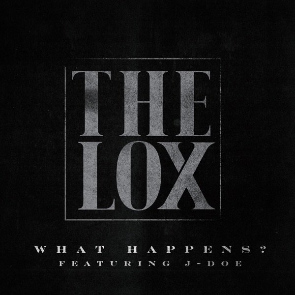 Album What Happens? - The Lox