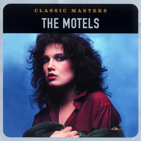 Classic Masters: The Motels - album