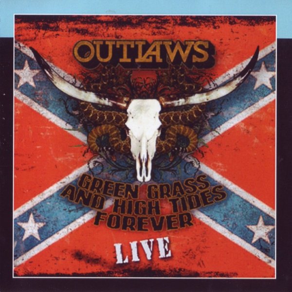 Album The Outlaws - Green Grass & High Tides Forever Live