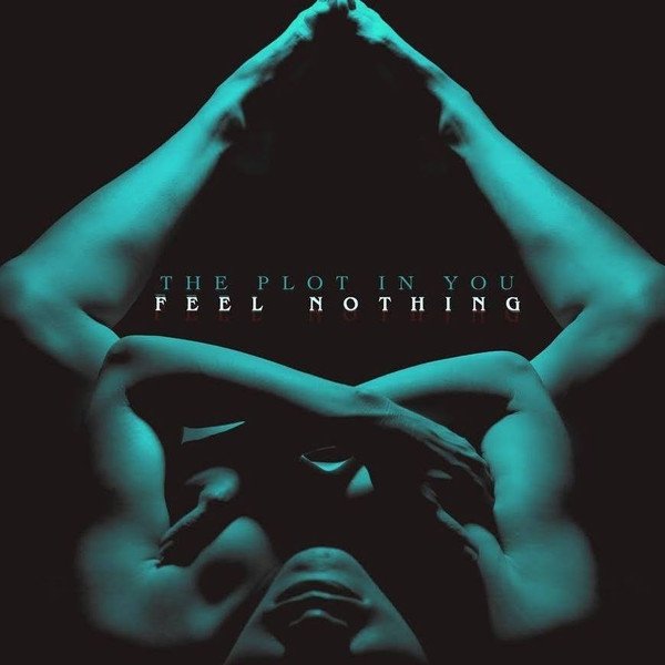 Album The Plot in You - Feel Nothing