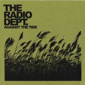 Album The Radio Dept. - Against The Tide