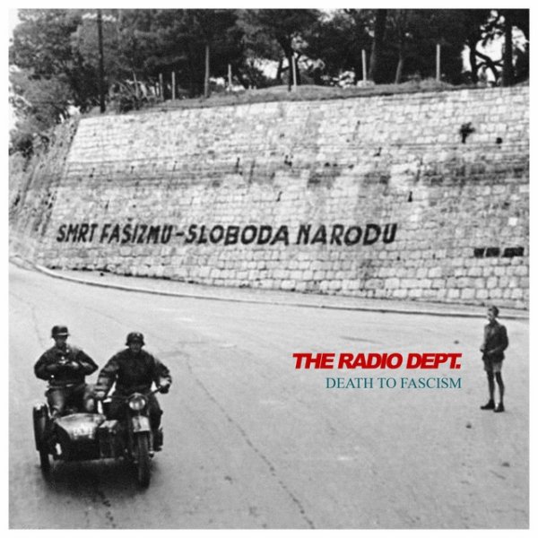 Album The Radio Dept. - Death To Fascism