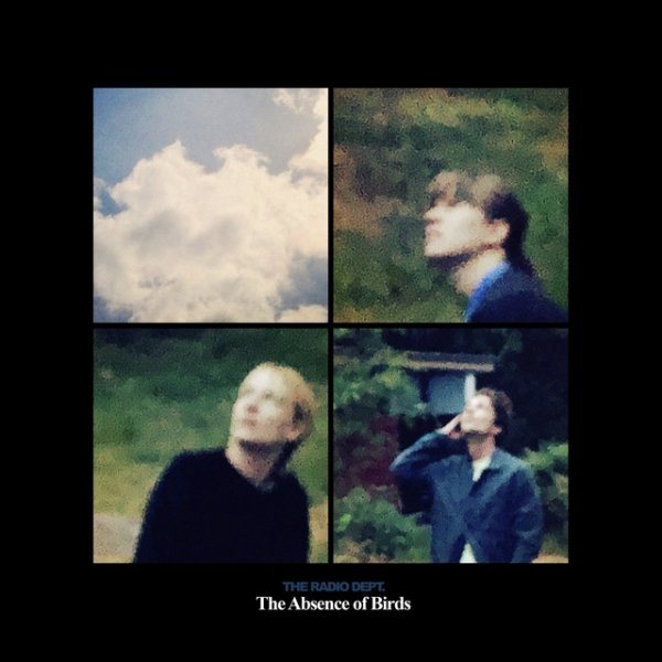 Album The Radio Dept. - The Absence of Birds