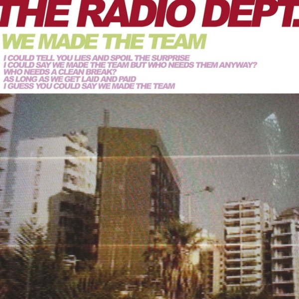 Album We Made the Team - The Radio Dept.
