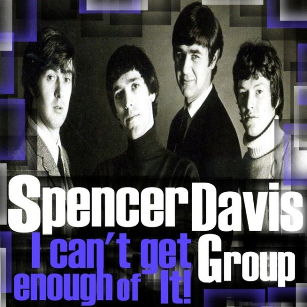 The Spencer Davis Group I Can't Get Enough of It, 2010