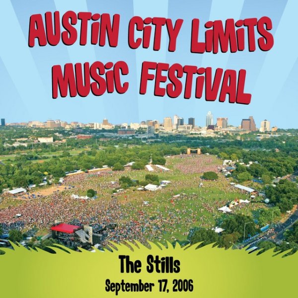 Live At Austin City Limits Music Festival 2006: The Stills Album 