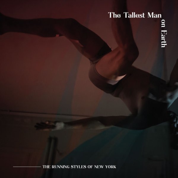 Album The Tallest Man on Earth - The Running Styles of New York