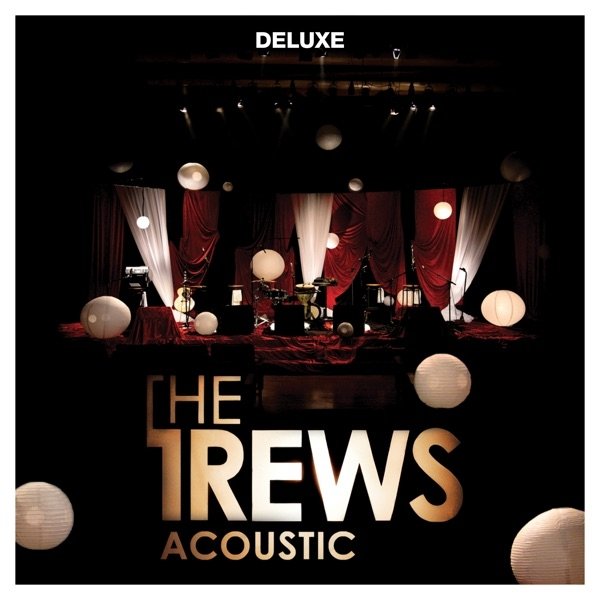 Album The Trews - Acoustic: Friends & Total Strangers