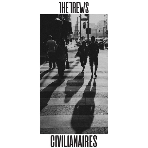 Album The Trews - Civilianaires