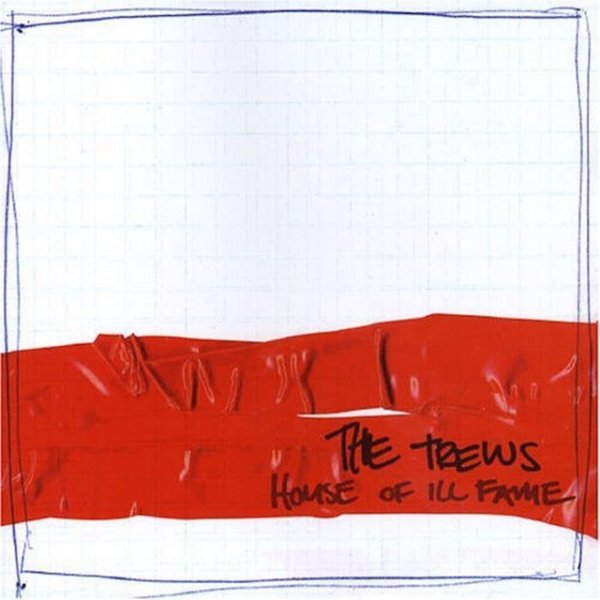 Album The Trews - House of Ill Fame