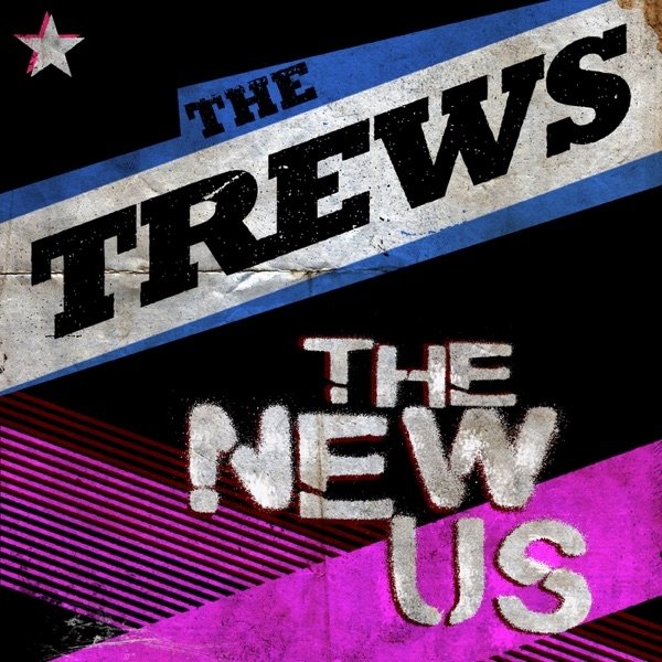 The Trews The New US, 2018