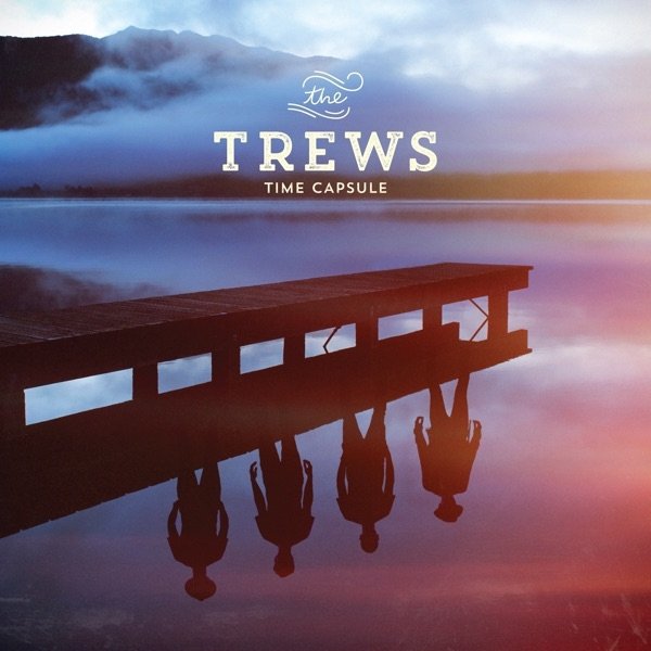 Album The Trews - Time Capsule